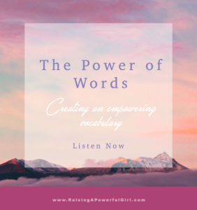 The Power of Words - Creating an Empowering Vocabulary